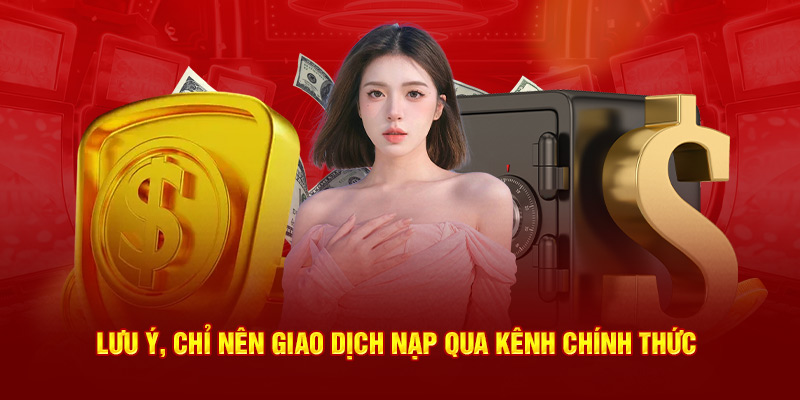 Lưu ý, chỉ nên giao dịch qua kênh chính thức