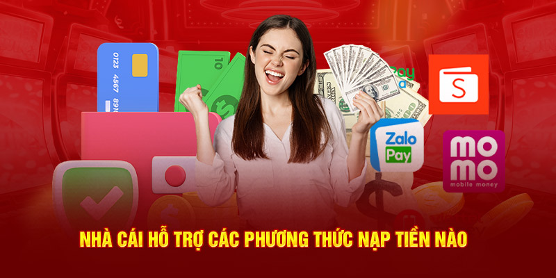 hướng dẫn nạp tiền hỗ trợ phương thức nạp