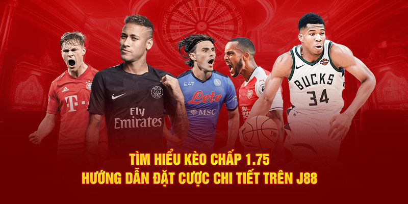 Tìm hiểu kèo chấp 1.75 chi tiết cùng hướng dẫn đặt cược hiệu quả trên J88. Khám phá cách tính thắng thua và áp dụng chiến thuật để tối ưu kết quả.